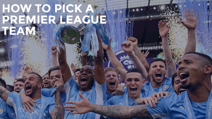 How to Pick a Premier League Team for the 22-23 Season